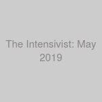 The Intensivist: May 2019